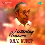 Listening Pleasure - O.N.V. Kurup