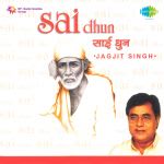 Sai Dhun - Jagjit Singh