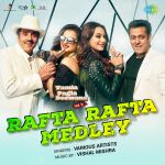 Rafta Rafta Medley - Yamla Pagla Deewana Phir Se