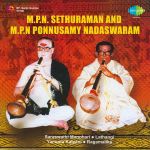 M.P.N. Sethuraman And M.P.N Ponnusamy Nadaswaram