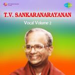 T.V. Sankaranarayanan - Vocal Volume 2