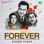 Forever - Kishore Kumar