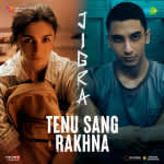 Tenu Sang Rakhna - (Jigra)