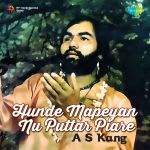 A S Kang - Hunde Mapeyan Nu Puttar Piare