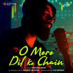 O Mere Dil Ke Chain - Abhishek Raina