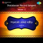Shatabarser Record Sangeet - Vol 3