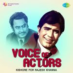 Voice Of Actors - Kishore for Rajesh Khanna