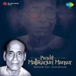 Pandit Mallikarjun Mansur - Bahaduri Todi,Gaud Malhar