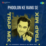 Phoolon Ke Rang Se - Trap Mix