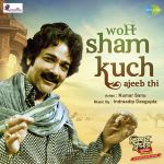Woh Sham Kuch Ajeeb Thi - Kishore Kumar Junior