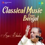 Classical Music From Bengal - Arun Bhaduri