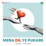 Mera Dil Ye Pukare - Trap Mix