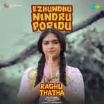 Ezhundhu Nindru Poridu - Raghu Thatha