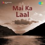 Mai Ka Laal