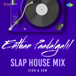 Enthan Paadalgalil (Slap House Mix)