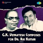 G.K. Venkatesh Composes for Dr. Raj Kumar
