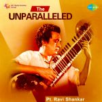The Unparalleled - Pt. Ravi Shankar