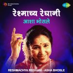 Reshmachya Reghani - Asha Bhosle