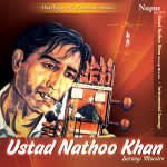 Ustad Nathoo Khan - Sarangi Maestro