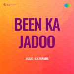 Been Ka Jadoo