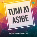Tumi Ki Asibe - Krishna Chandra Dey