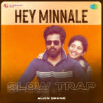 Hey Minnale - Slow Trap