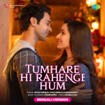 Tumhare Hi Rahenge Hum - Bengali Version