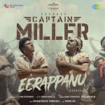Eerappanu - Captain Miller (Kannada)