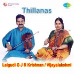 Thillanas - G J R Krishnan And Vijayalakshmi