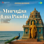 Murugaa Ena Paadu - Arupadai Naayagane