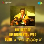 The Best Of Instrumental Ever Sunil And Van Shipley 3
