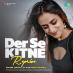 Der Se Kitne - Reprise