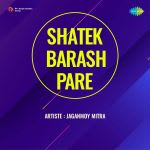 Shatek Barash Pare - Jaganmoy Mitra