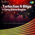 Tarlochan S Bilga And Party Rakha Singhan