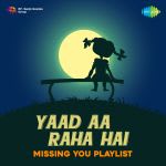 Yaad Aa Raha Hai - Missing You Playlist