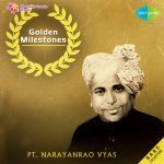 Golden Milestones - Pandit Narayanrao Vyas
