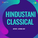 Hindustani Classical - Juthika Roy