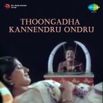 Thoongaatha Kannindru Ondru