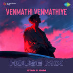 Venmathi Venmathiye - House Mix