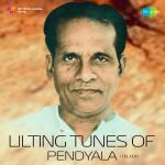 Lilting Tunes of Pendyala - Telugu
