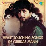 Heart Touching Songs Of Gurdas Mann