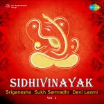 Sidhivinayak - Sriganesha - Sukh Samradhi - Devi Laxmi - 1