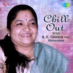Chill Out With K.S. Chithra Hits - Malayalam