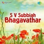 S V Subbiah Bhagavathar
