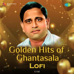 Golden Hits of Ghantasala - Lofi
