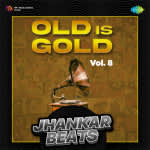 Old is Gold Vol. 8 - Jhankar Beats
