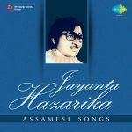 Jayanta Hazarika Aasamese Songs