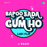 Bapoo Sada Gum Ho LoFi Flip