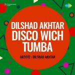 Dilshad Akhtar-Disco Wich Tumba
