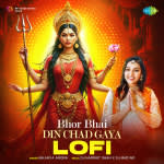 Bhor Bhai Din Chad Gaya Lofi